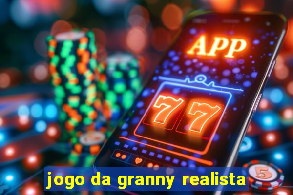 jogo da granny realista